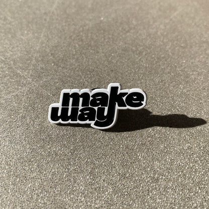 Makeway Pin